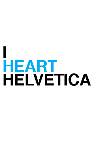 I Heart Helvetica by Antonio Carusone