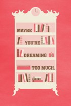 Maybe You're Dreaming Too Much by Rodrigo Maia